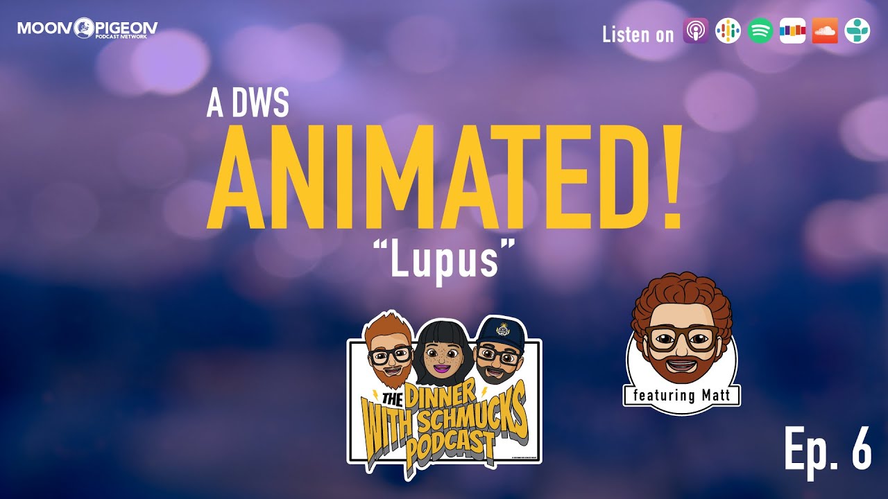 DWS Animated! Episode 6 “Lupus”
