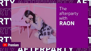 Raon ♡Like Like♡ Premium Afterparty!