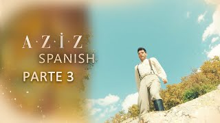 Aziz Spanish Parte 3