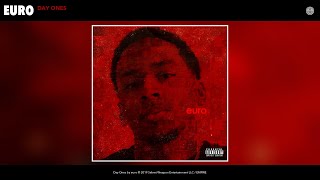 euro - Day Ones (Audio)