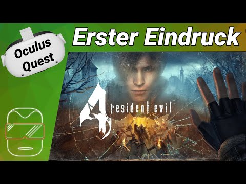 Oculus Quest 2 [deutsch] Resident Evil 4 VR: Erster Eindruck | Oculus Quest 2 Games deutsch 2021