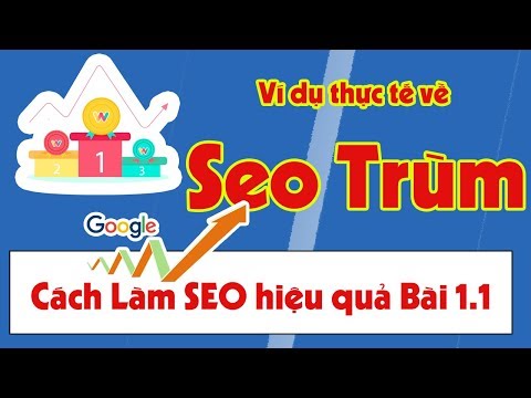 Cách làm SEO 2020 - SEO Trùm Top 1 Trên Tất Cả Trang Web - HỌC DIGITAL MARKETING ONLINE