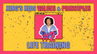 KING'S KIDS VALUES & PRINCIPLES | LIFE TRAINING