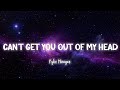 Can't Get You Out Of My Head - Kylie Minogue [Lyrics/Vietsub]