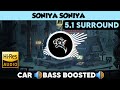 Soniya Soniya |🎧 5.1 Surround 🎧| 🔊Bass Boosted🔊 | Sub  🔊Bass🔊 | by THARMi2005