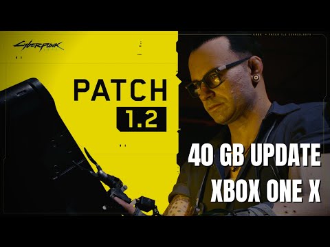 HUGE UPDATE (PATCH 1.2) FOR CYBERPUNK 2077 - XBOX ONE X POV (SETTINGS, GAMEPLAY, ETC.)
