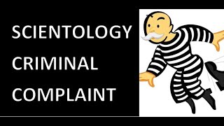 Scientology Files Criminal Complaint Against Me Scientology Files Criminal Complaint Against Me