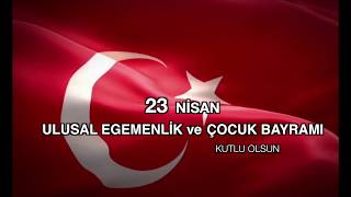 23 Nisan Özel - Hoş Gelişler Ola Mustafa Kemal Paşa - İsmail Enderuni Ortaokulu