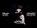 Arabic Trap Mix 2020 [Middle East Trap]