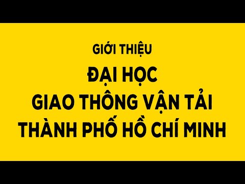 Giới thiệu Đại học Giao thông vận tải Thành phố Hồ Chí Minh