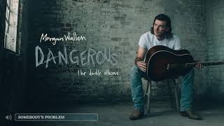 Watch Morgan Wallen Somebodys Problem video