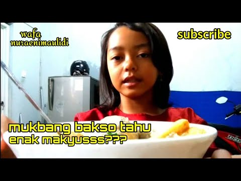 Mukbang bakso tahu pedas maknyuss.