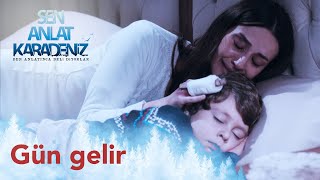 Gün Gelir - Aysel Yakupoğlu - Sen Anlat Karadeniz 1. Bölüm