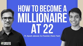 How To Become A Millionaire At 22 Ft. Ayush Jaiswal, Pesto Tech I How Developers Can Create Wealth