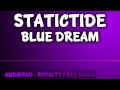 Royalty Free Music - Statictide - Blue Dream