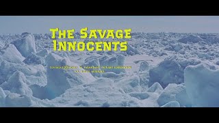 The Savage Innocents 1960 Le Sequence