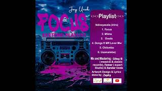 Jay Unoh - Chilombo Focus Ep Prod By Giksy