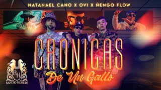 Natanael Cano X Ovi X Ñengo Flow - Cronicas De Un Gallo