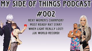 My Side of Things Podcast Episode 002: New Women's Champ/When Light Really Lost/