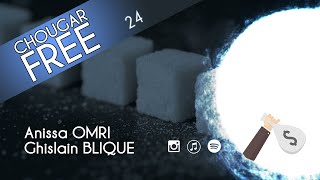 Chougar Free - 24 - 💰 Monétiser le Rien 🕳️ (Ghislain Blique & Anissa Omri)