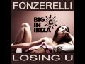 Fonzerelli - Losing U (Melodia Rmx) [Big In Ibiza]