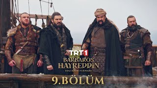 Barbaros Hayreddin: Sultanın Fermanı 9. Bölüm