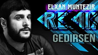 Elxan Muntezir Gedirsen Solo ( Remix Arif Feda)