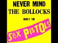 Full Album: Nevermind the Bollocks, Here's The Sex Pistols (1977)