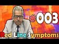 Red Line Symptoms #003 | Dr P.S. Tiwari