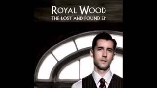 Watch Royal Wood All Of My Life video