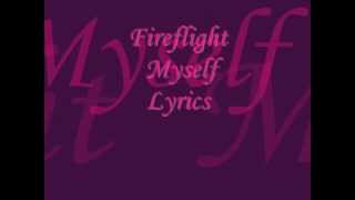 Watch Fireflight Myself video