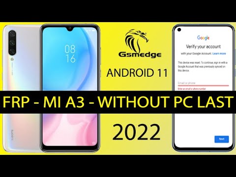 Xiaomi Mi A3 Bypass Frp Android 11 Security 2022 Remove Xiaomi Mi A3 Bypass Frp Android 11 Security 2022 Remove
