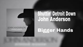 Watch John Anderson Shuttin Detroit Down video