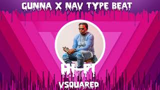 Gunna x NAV Type Beat "Hi-Fi" | Trap Beat | Type Beats 2019