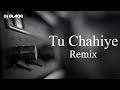 Bajrangi Bhaijaan - Tu Chahiye | Atif Aslam (Dj Blacki Remix)