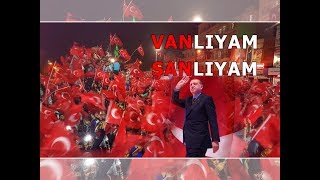 Cumhurbaşkanımızdan Vanlıyam Şanlıyam Klibi (2018)
