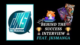 Interview with JKS Manga - Behind the Success (Part 1)