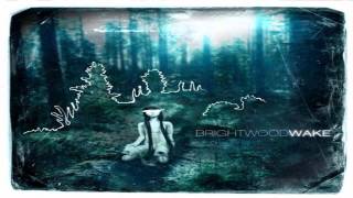 Watch Brightwood Eyes Betray video