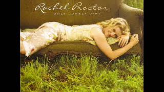 Rachel Proctor ~ Baby Don't Let Me Go