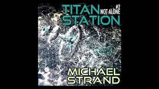 Titan Station #2 - Not Alone