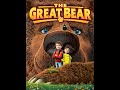 فيلم كرتون مدبلج الدب الكبير The Great Bear 2011 بجودة عالية hd