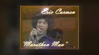 Watch Eric Carmen Marathon Man video