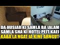 da husiar ki samla ba ialam samla sha ki hotel peit kaei kaba la ngat ia kine arngut