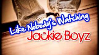 Watch Jackie Boyz Like Nobodys Watching video