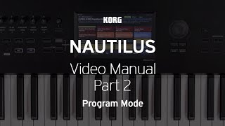 The NAUTILUS: Video Manual Part 2 - Program Mode