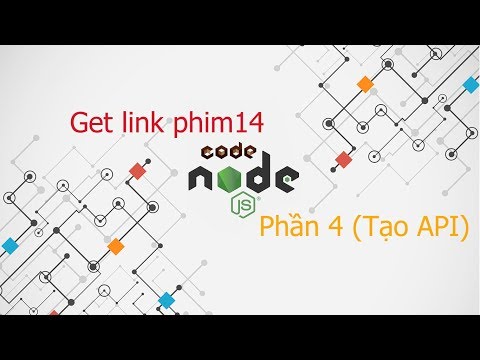 get link phim14 bằng nodejs (Phần 4 ) - Tao API get link