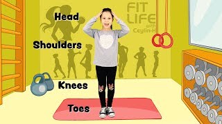 Ceylin-H ile Spor Zamanı -  Head, Shoulders, Knees & Toes Exercise Song for Chil