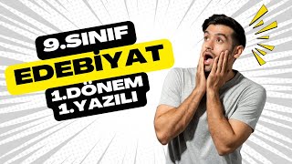 9. Sınıf Edebiyat 1. Dönem 1. Yazılı