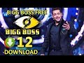 How To Watch/Download BIG BOSS 12 Free || All Episodes || 100% Free Download