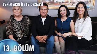 Evrim Akın ile Ev Gezmesi 13. Bölüm |  Bölüm | Selahattin Alpay